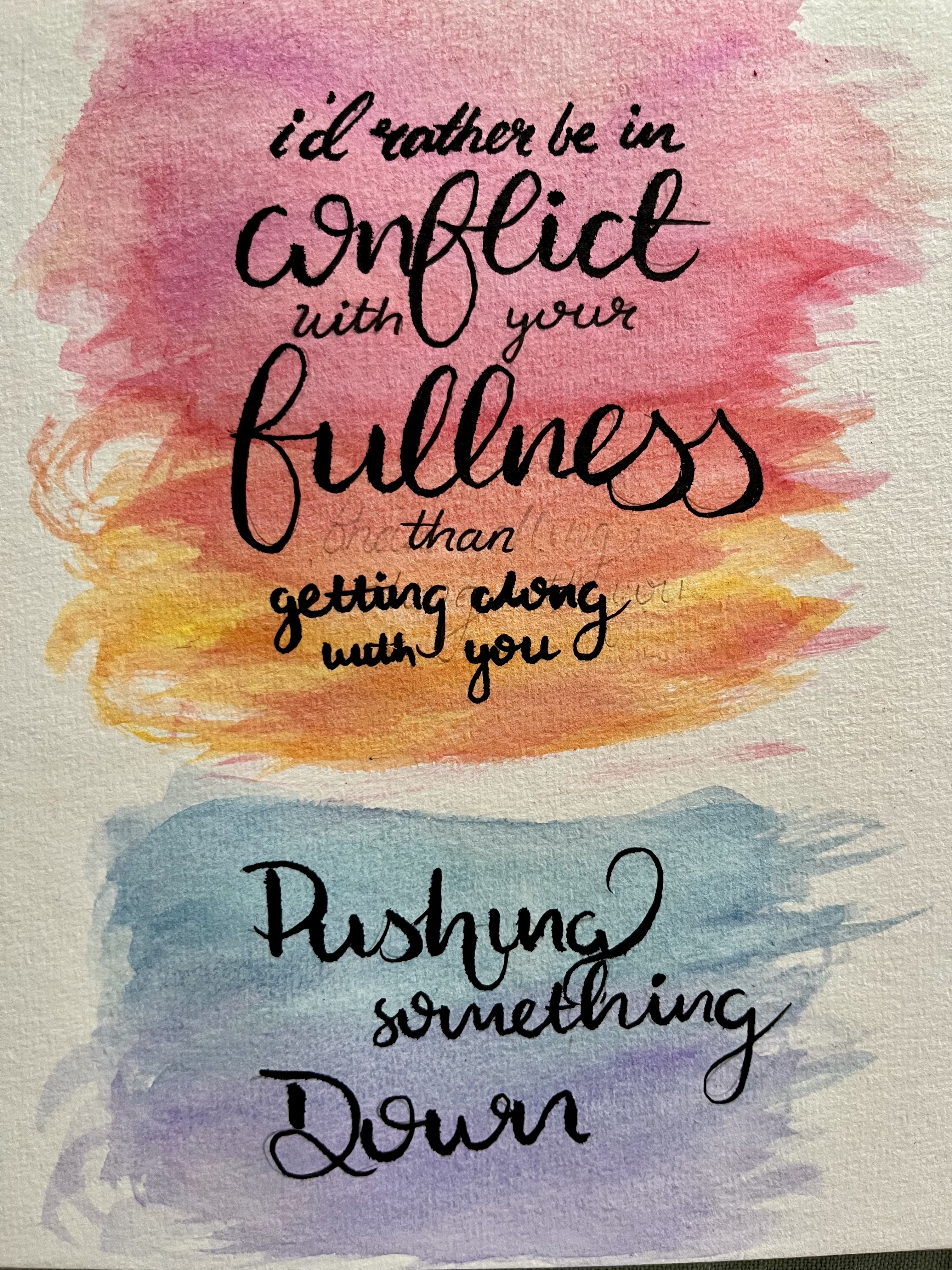 I'd rather be in conflict with your fullness